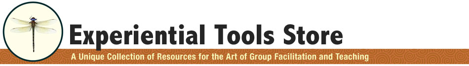 Experiential Tools Store, A unique collection of resources for the art of group facilitation and teaching